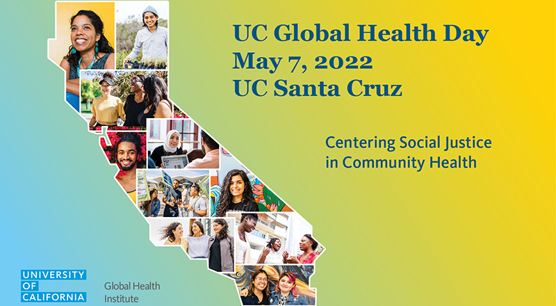 UC Global Health Day 2022 is May 7th in Santa Cruz